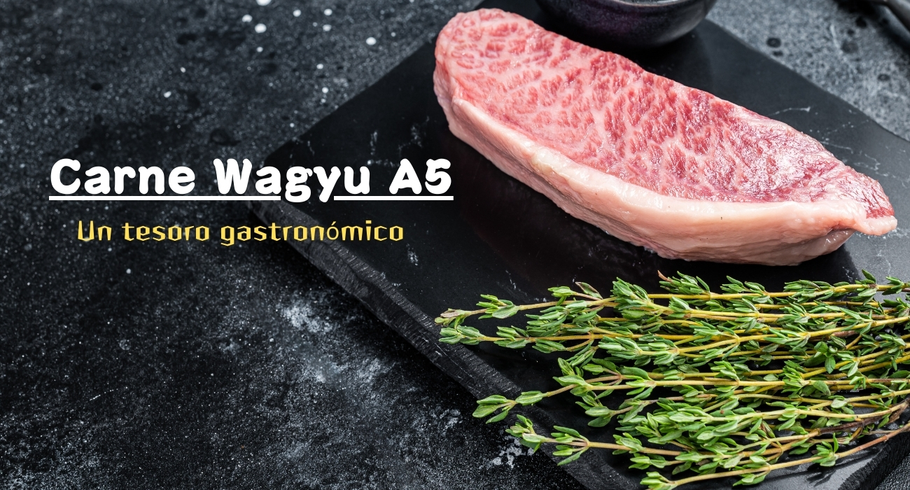 Carne Wagyu A5: Un tesoro gastronómico