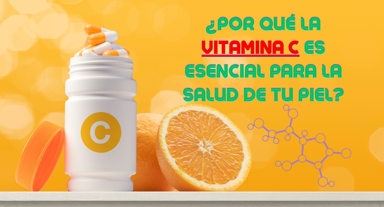 ¿Por qué la vitamina C es esencial para la salud de tu piel?